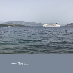 Fennesz – Mosaic