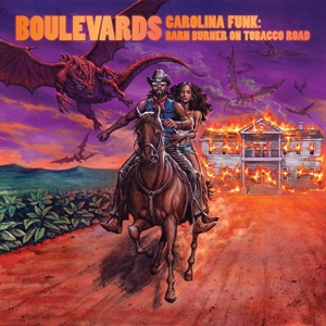 Boulevards – Carolina Funk: Barn Burner On Tobacco Road