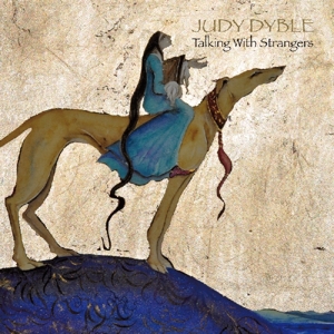 Dyble, Judy – Talking With Strangers