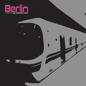 Berlin – Metro: Greatest Hits