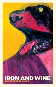 Iron & Wine – The Shepherd's Dog
