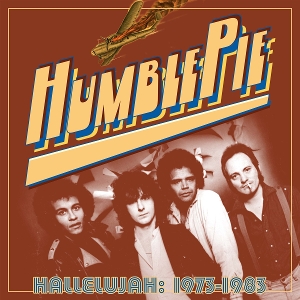 Humble Pie – Hallelujah: 1973-1983