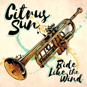 Citrus Sun – Ride Like the Wind