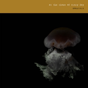 At the Close of Every Day – Monsters
