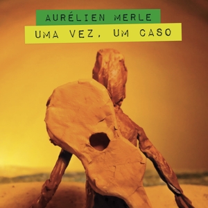 Merle, Aurelien – Uma Vez Um Caso