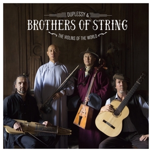 Duplessy, Mathias & the Violins of the World – Brothers of String