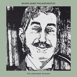 Mixed Band Philanthropist – Impossible Humane