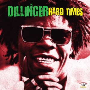 Dillinger – Hard Times