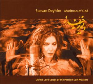 Deyhim, Sussan – Madman of God