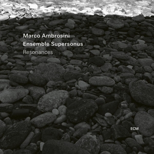 Ambrosini, Marco – Resonances