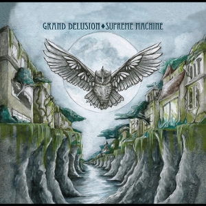 Grand Delusion – Supreme Machine