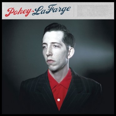 Lafarge, Pokey & the South City Three – Pokey Lafarge