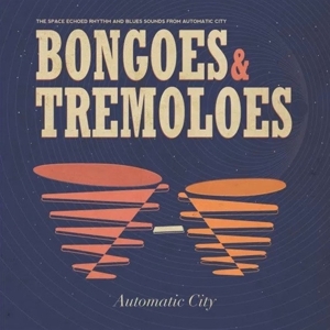 Automatic City – Bongoes & Tremoloes