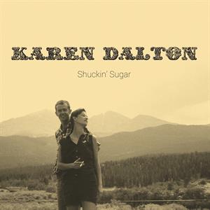 Dalton, Karen – Shuckin' Sugar
