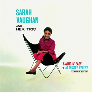 Vaughan, Sarah – Swingin' Easy + At Mister Kelly's Compl.Edit.