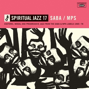 V/A – Spiritual Jazz 17: Saba / Mps
