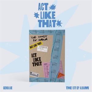 Genblue – Act Like That