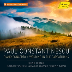 Triendl, Oliver – Paul Constantinescu: Piano Concerto - Wedding In the Carpathians