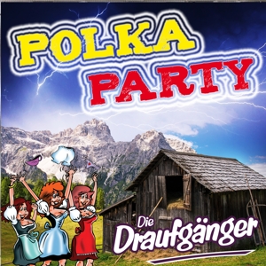 Draufgaenger – Polkaparty