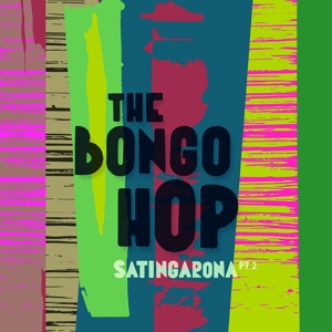 Bongo Hop, the – Satingarona Part 2