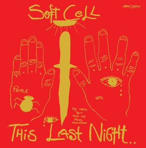 Soft Cell – This Last Night...In Sodom