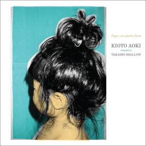 Aoki, Kioto & Takashi Shallow – Paper, Not Plastic Dubs