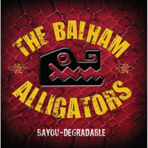 Balham Alligators – Bayou-Degradable