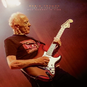 Trower, Robin – One Moment In Time - Live In the Usa