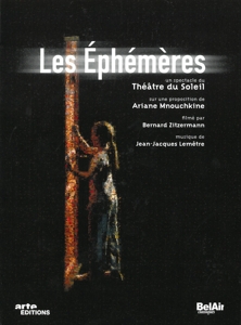 Theatre Du Soleil & Ariane Mnouchkine – Les Ephemeres