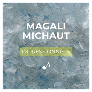 Michaut, Magali – Impressionniste