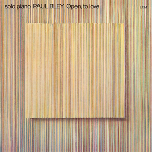 Bley, Paul – Open To Love