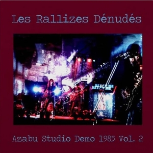Les Rallizes Denudes – Azabu Studio Demo 1985 Vol.2