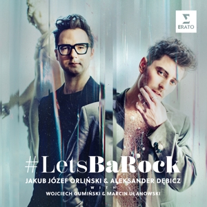 Orlinski, Jakub Jozef & Aleksander Debicz – #Letsbarock