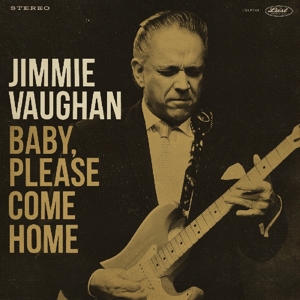 Vaughan, Jimmie – Baby, Please Come Home