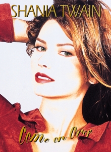 Twain, Shania – Come On Over