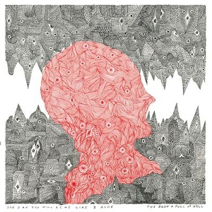 Body & Full of Hell – One Day You Will Ache Like I Ache