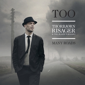 Thorbjorn Risager & the Black Tornado – Too Many Roads