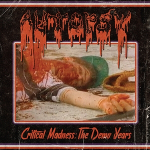 Autopsy – Critical Madness: the Demo Years
