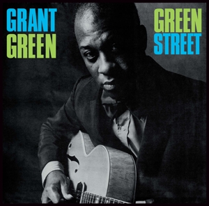 Green, Grant – Green Street + 1
