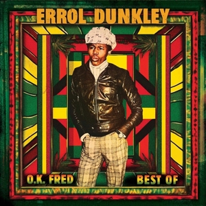 Dunkley, Errol – Ok Fred - Best of