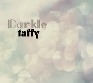 Taffy – Darkle-10"