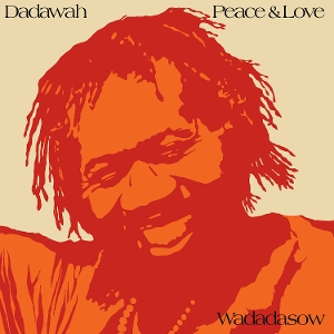 Dadawah – Peace and Love - Wadadasow