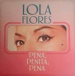 Flores, Lola & Maria Jose Llergo – Pena, Penita, Pena