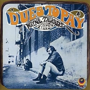 Talbert, Wayne & the Melting Pot – Dues To Pay