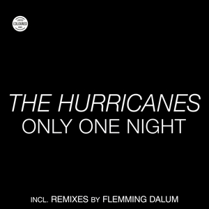 Hurricanes, Thee – Only One Night
