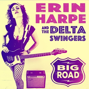 Harpe, Erin & the Delta Swingers – Big Road
