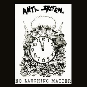 Anti System – No Laughing Matter - Discography