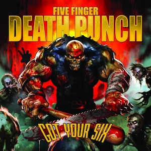 Five Finger Death Punch – Got Your Six
