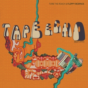 Torb the Roach & Floppy McSpace – Tape Echo: Gold Floppies
