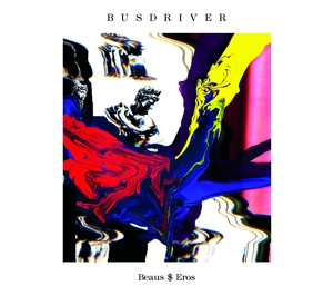 Busdriver – Beaus$Eros